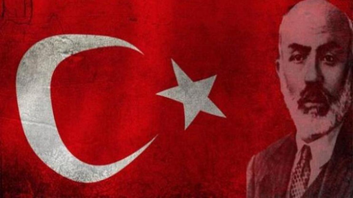 12 MART İSTİKLAL MARŞI'NIN KABULÜ VE MEHMET AKİF ERSOY'U ANMA GÜNÜ